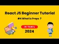 Introduction to Props in React React JS in Tamil