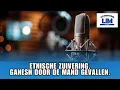 Lagu BT DINSDAG 21 OKT 2025 || ETNISCHE ZUIVERING. GANESH DOOR DE MAND GEVALLEN