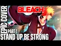 Download Lagu Bleach OST STAND UP BE STRONG Epic Metal cover