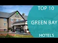 Top 10 Best Hotels to Visit in Green Bay Wisconsin USA - English
