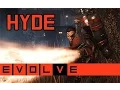 Evolve - Hyde Gameplay and Strategy
