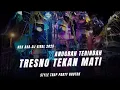 Download Lagu DJ TRESNO TEKAN MATI X ANUGRAH TERINDAH VIRAL TIKTOK YANG KALIAN CARI • STYLE TRAP PARTY NROTOK •