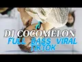 DJ COCO MELON REMIX TIKTOK VIRAL 2023 | DJ TIKTOK COCOMELON FULL BASS MANGKANE