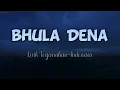 Lagu Lagu India Sedih - Bhula Dena (slowed+reverb) - Aashiqui 2 | Indonesian Translation Lyrics