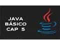 Capitulo 5 CURSO JAVA BASICO