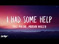 Post Malone - I Had Some Help (Feat. Morgan Wallen) (1 HOUR LOOP) Lyrics