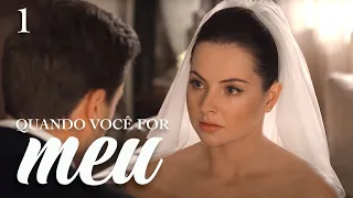 QUANDO VOCÊ FOR MEU (Episódio 1) Filme Romântico 2024