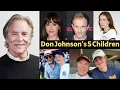 What Happened To Don Johnson s 5 Children