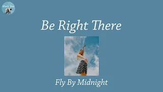 Download Be Right There - Fly By Midnight (Lyric Video) MP3