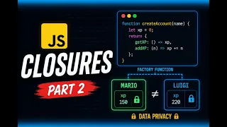 JavaScript Closures FINALLY Make Sense Data Privacy Factory Functions
