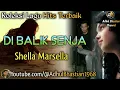Lagu Lagu lawas yang paling banyak dicari ][ Di Balik Senja ~ Shella Marsella ][ Lagu hits terbaik