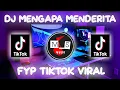 Download Lagu Dj Mengapa menderita Remix viral tiktok terbaru 2022 full bas #jedagjedug