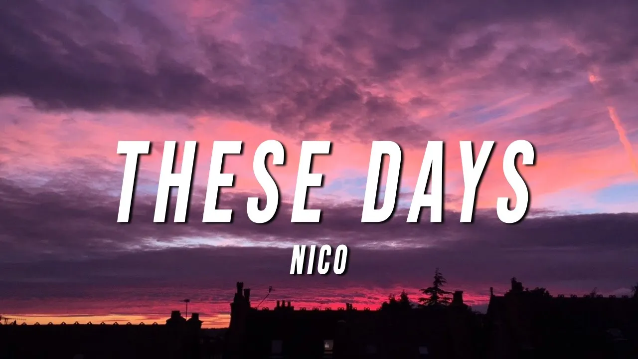Nico - These Days (Lyrics)