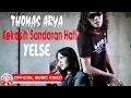 Download Lagu Thomas Arya \u0026 Yelse - Kekasih Sandaran Hati [Official Music Video HD]