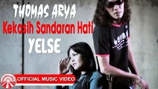 thomas arya u0026 yelse kekasih sandaran hati official music video hd 