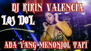 dj tetbaru los dol ririn valencia gede banget anunya