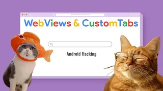 WebViews CustomTabs Android Hacking
