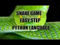 SNAKE GAME GUI Easy Step Using The Python Programming Language