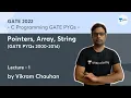 Pointers Array String GATE PYQs 2000 - 2014 L 1 C Programming GATE PYQs Vikram Chauhan