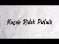 Download Lagu Kaseh-ridek-putaih lagu daerah kerinci (wawan fazrul cover)
