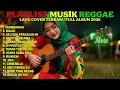 Lagu 🔥 Top Hits Spotify Indonesia 2026 Full Album Reggae 🎧🔥 Kumpulan Musik Cover SKA Terbaru Viral 2026!