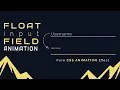 Float Input Field Animation With HTML Pure CSS Input Animation With HTML CSS
