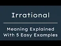 What Does Irrational Mean Irrational Meaning in English With 5 Example Sentences