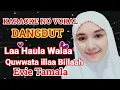 Laa Haula Walaa Quwwata illaa Billaah - Evie Tamala Karaoke No Vokal Smule