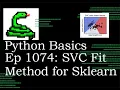 Python Basics Tutorial Fit Method For SVC Machine Learning Journey