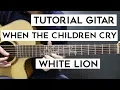 Download Lagu (Tutorial Gitar) WHITE LION - When The Children Cry | Mudah Dan Cepat Dimengerti Untuk Pemula