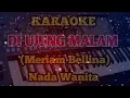Karaoke DI UJUNG MALAM - Meriam Bellina - Nada Wanita