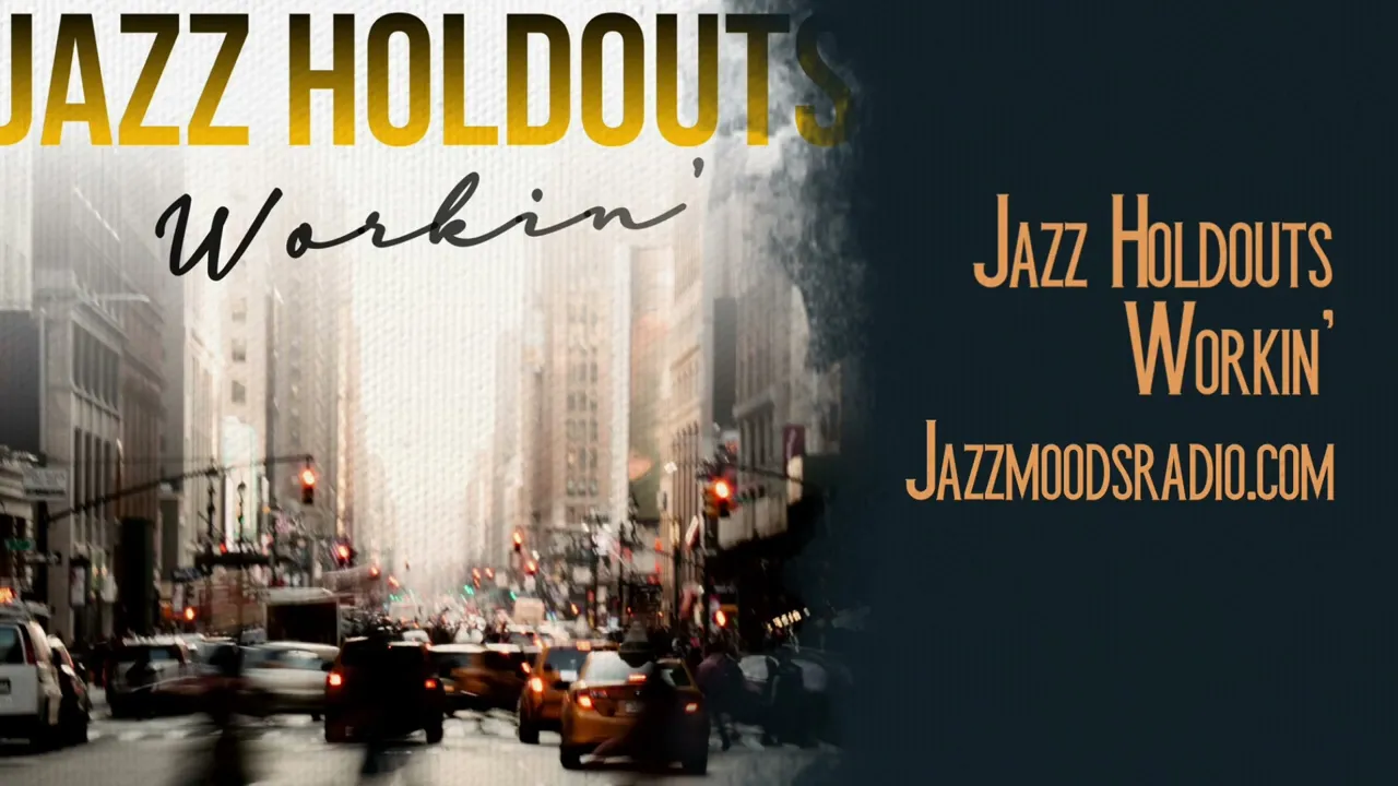 Jazz Holdouts - Workin’