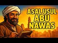 Lagu ASAL USUL ABU NAWAS YANG JARANG DIKETAHUI !! SEJARAH LENGKAP ABU NAWAS