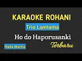 Download Lagu Karaoke Rohani: Hodo Haporusanki. Trio Lamtama. Nada Wanita