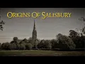 Origins of Salisbury 850 000 BC - 1300 AD