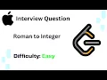 LeetCode Problems Roman to Integer Apple Interview Question