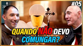 🎙️Quando NÃO devo comungar? Quais pecados me impedem de comungar? Salve Maria! Podcast Católico #05