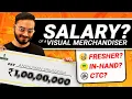 WHAT IS THE SALARY OF VISUAL MERCHANDISER