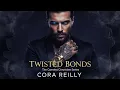 Lagu How Far Will He Go To Protect His Bond? Twisted Bonds by Cora Reilly | Dark Mafia Romance AudioBook
