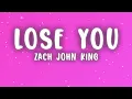 Zach John King - Lose You (Lyrics)