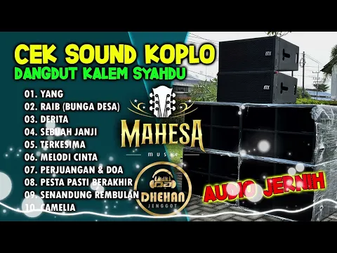 Download MP3 CEK SOUND DANGDUT KOPLO KALEM SYAHDU || FARIS KENDANG X MAHESA MUSIC TERBARU 2024