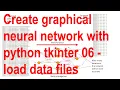 Create graphical neural network with python tkinter 06 - load data files