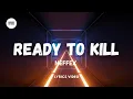 Download Lagu Neffex - Ready to Kill (Lyrics Video)