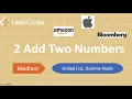 Add Two Numbers LeetCode 2 Java Amazon Stacy