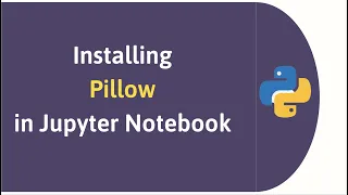 Installing Pillow in Anaconda Jupyter Notebook