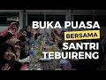 Download Lagu BUKA BERSAMA DI PONDOK PUTRI PESANTREN TEBUIRENG