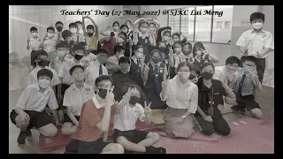 Download 听我说谢谢你 (Ting Wo Shuo Xie Xie Ni) - Teachers' Day (27 May 2022) @ SJKC Lai Meng MP3