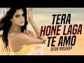 Download Lagu Tera Hone Laga Hoon Vs Te Amo (Mashup) | Debb |  Bollywood Deep House mix