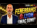TELEGOL CANLI FENERBAHCE 1-1 O LYON MAC SONU
