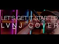 Download Lagu Black Eyed Peas - Let's get it started (LVNJ Cover feat. Midnight Mastermind)